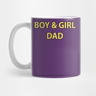 BOY AND GIRL DAD Mug